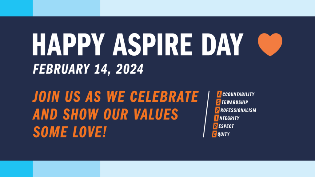Image with Text: Happy ASPIRE DAT February 14, 2024; Join us as we celebrate and show our values some love